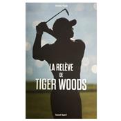 LIVRE La Relève de Tiger Woods - Livre