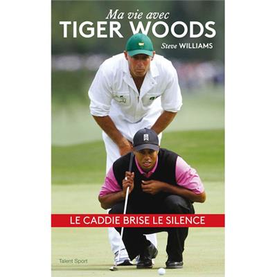 LIVRE Ma vie avec Tiger Woods - Livre